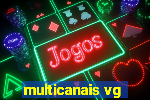 multicanais vg